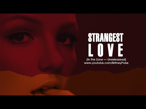 Strangest Love - Britney Spears