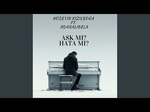 Aşk mı? Hata mı? (feat. Adanalı Bela)