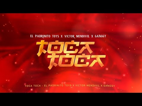 El Padrinito Toys, Victor Mendivil, Ganggy - Toca Toca (Cover Audio)