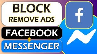 How to Block & Remove ads from Facebook and Messenger App