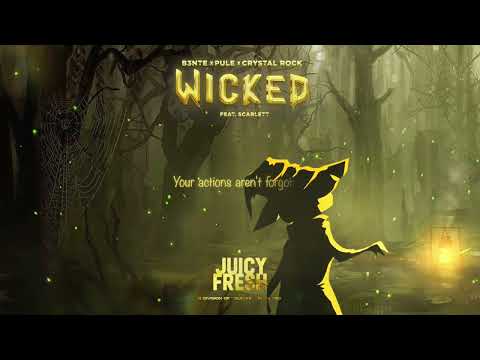 B3NTE, PULE & Crystal Rock - Wicked (feat. Scarlett) (OFFICIAL LYRIC VIDEO HD)