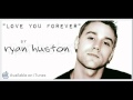 "Love You Forever" by Ryan Huston