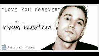 "Love You Forever" by Ryan Huston