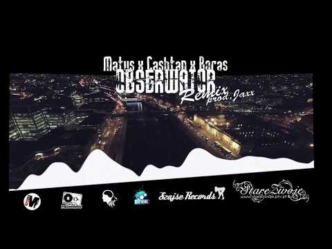 Matys x Cashtan x Boras - Obserwator // REMIX PROD. JAXX