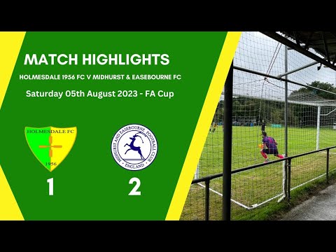 Holmesdale 1956 FC 1-2 Midhurst and Easebourne FC - FA Cup Highlights