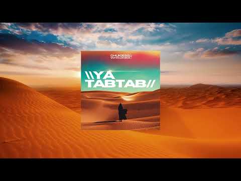 Chukiess & Whackboi - YA TAB TAB (RE-QONSTRUKT)