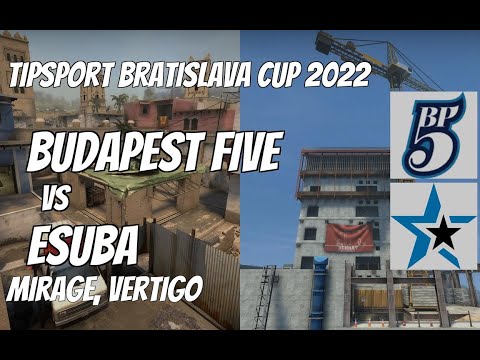 Budapest Five vs eSuba Highlights /  at Tipsport Bratislava Cup 2022
