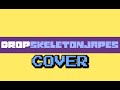 DropSkeletonJapes (Drop Pop Candy Undertale Parody Music Video) Cover