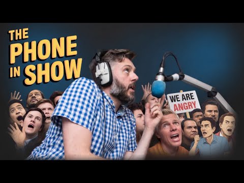 The Phone In Show Episode 6 - Be Good or Begone