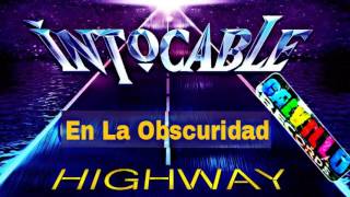 En La Obscuridad-Intocable (Estreno 2016)