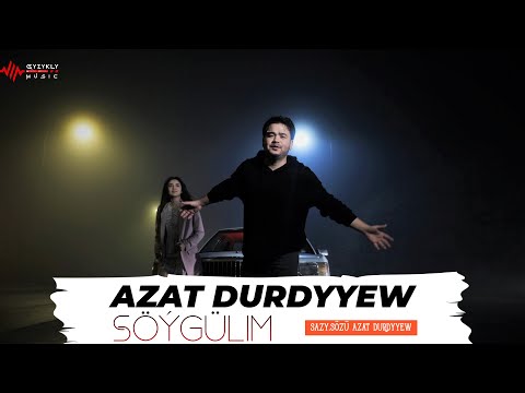 Azat Durdyyew - Söýgülim
