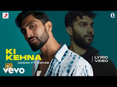 QARAN ft. R3HAB - Ki Kehna | Official Lyric Video ft. R3HAB