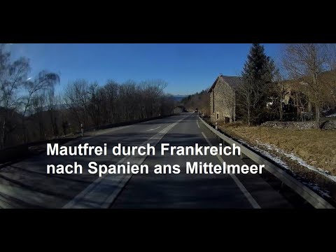 Mautfrei durch Frankreich nach Spanien ans Mittelmeer