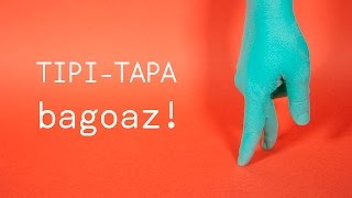 TIPI-TAPA bagoaz!