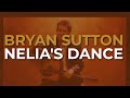 Bryan Sutton - Nelia's Dance (Official Audio)