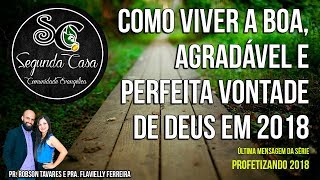 MENSAGEM | COMO VIVER A BOA, AGRADÁVEL E PERFEITA VONTADE DE DEUS