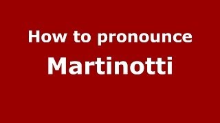 How to pronounce Martinotti