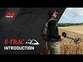 E-Trac Introduction | Minelab Metal Detectors