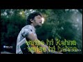 Waise Hi Rehna Waise Hi Behna Song With Papon