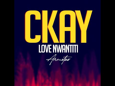 CKAY FRANGLISH ARMETSAO LOVE NWANTITI 2022 REMIX  100BPM
