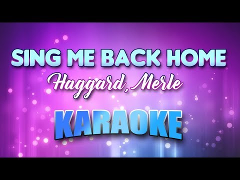 Haggard, Merle - Sing Me Back Home (Karaoke & Lyrics)