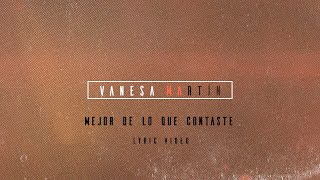 Musik-Video-Miniaturansicht zu Mejor De Lo Que Contaste Songtext von Vanesa Martin