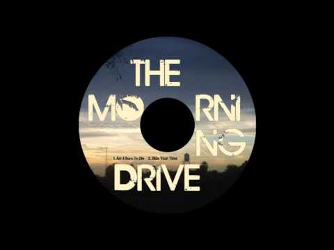 The Morning Drive - Bide Your Time (demo)