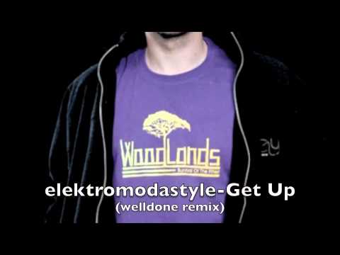 elektromodastyle-Get up( welldone remix) -PREVIEW