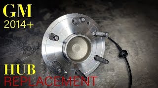Gm Truck and SUV Wheel Hub Replacement (2014-2019)