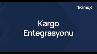 Ticimax | Kargo Entegrasyonu