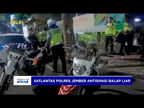 SATLANTAS POLRES JEMBER ANTISIPASI BALAP LIAR