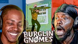 These Gnomes Got The Old Man TWEAKING!