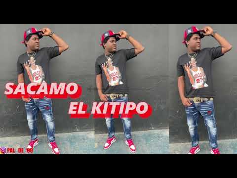 PAL DE 99 —— Sacamo El Kitipo