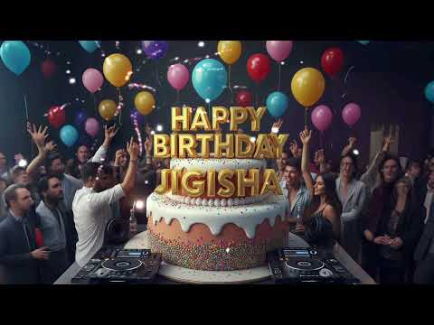 Happy Birthday Jigisha | New Birthday Song | Special Birthday Song | Celebration Birthday Song