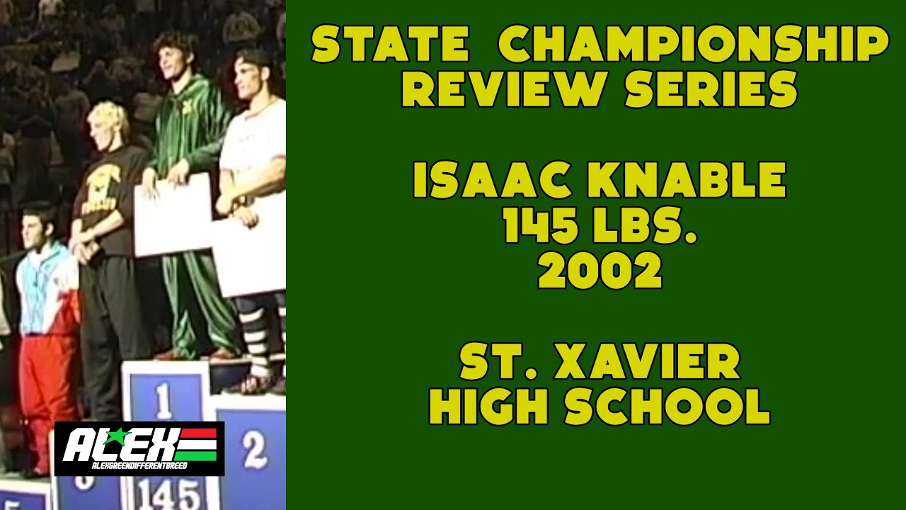 State Wrestling Championship match review w/ Isaac Knable (St. Xavier; 2002 145 lbs.)