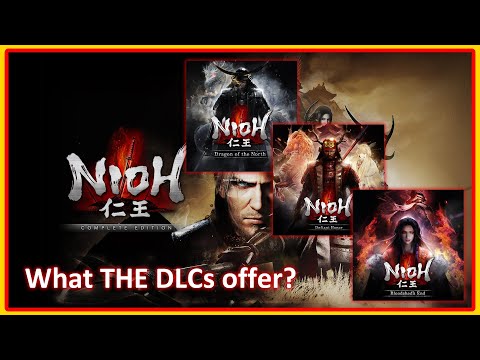 Nioh | ALL 3 DLCs EXPLANATION