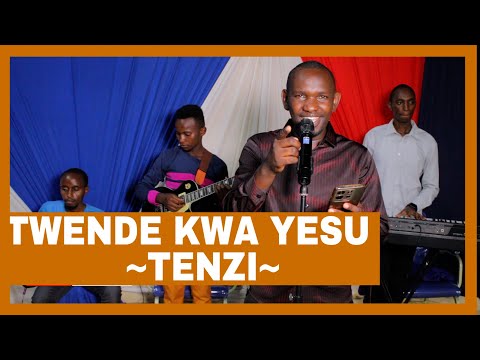 TWENDE KWA YESU MIMI NAWE - TENZI COVER