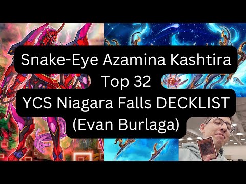 Snake-Eye Azamina Kashtira Top 32 Deck Profile YCS Niagara Falls 2024 (Evan Burlaga)