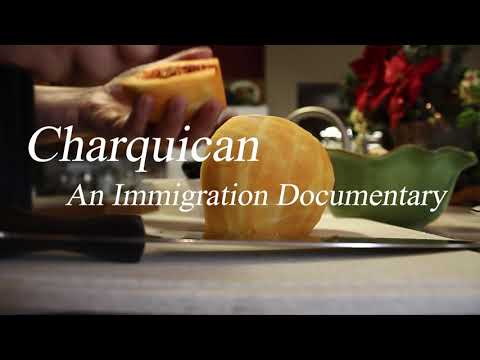 Charquican - An Immigration Documentary