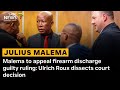 Malema To Appeal Firearm Discharge Guilty Ruling Ulrich Roux Dissects Court Decision