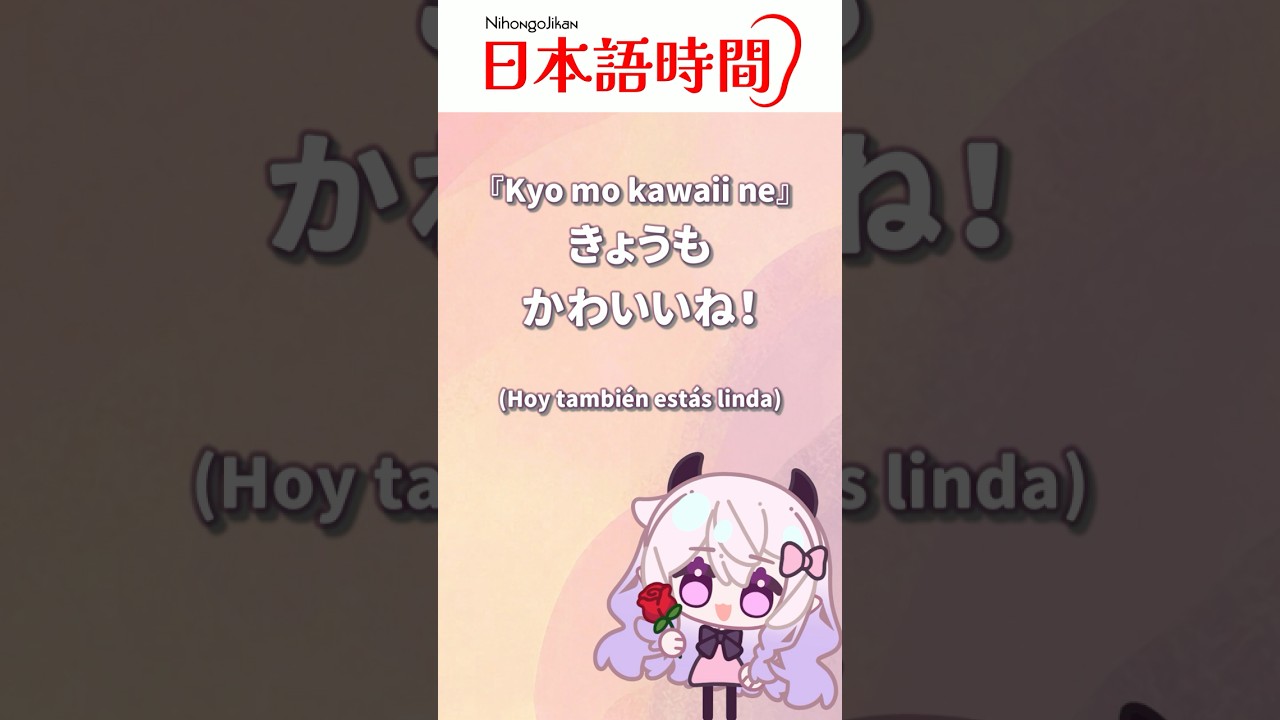 【N5 Japanese】Aprende a decir "Hoy también estás linda" en japonés ✨ #Nihongo #AprenderJapones