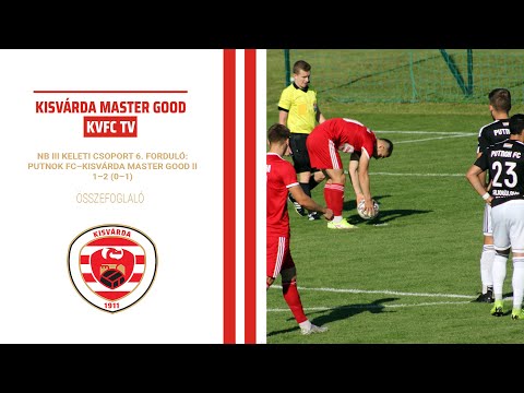 KVFC TV – NB III KELETI CSOPORT 6.FORDULÓ: Putnok FC–Kisvárda Master Good II 1–2 (0–1) összefoglaló