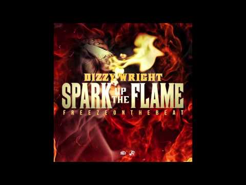 Dizzy Wright - Spark Up The Flame (Prod by Freeze On The Beat)