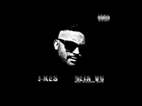 I-KES - DEJA VU
