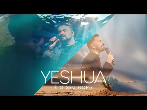 Canthares, Padre Rodrigo Natal - Yeshua é o Seu Nome