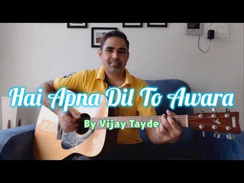 Hai Apna Dil To Awara Guitar Song Chorda By Vijay Tayde