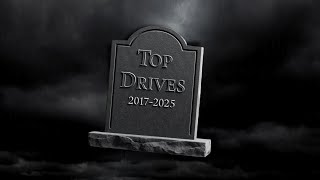 Is Top Drives Officially Dead