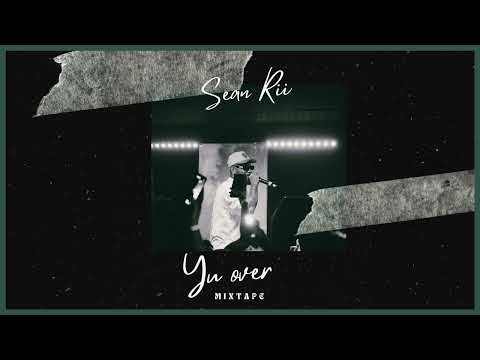 Sean Rii - Yu Over (Audio) ft. Jenieo & Sharzkii