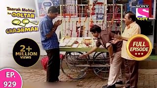 Taarak Mehta Ka Ooltah Chashmah | तारक मेहता का उल्टा चश्मा | Episode 929 | 27th  May 2021