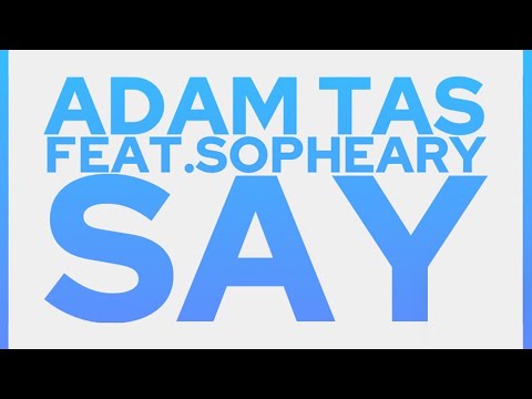 Adam Tas feat. Sopheary - Say (Yuri Kane Remix) @ Tiesto's ClubLife#167